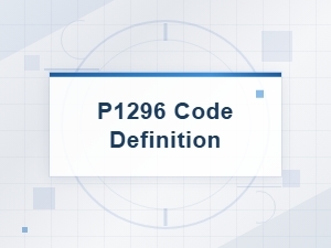 P1296 Code Definition and Common Causes