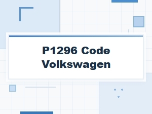 What the P1296 Code Means for Volkswagen