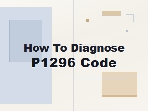 How to Diagnose a P1296 Code